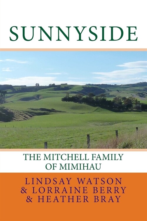 Sunnyside: The Mitchell Family Of Mimihau (Paperback)
