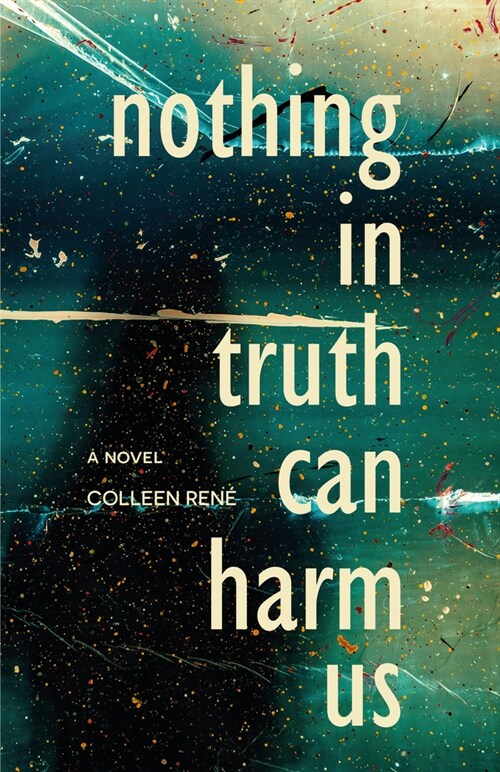 Nothing in Truth Can Harm Us (Paperback)