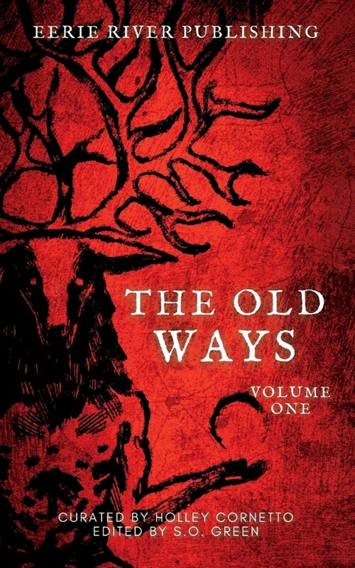 The Old Ways: Volume One (Paperback)