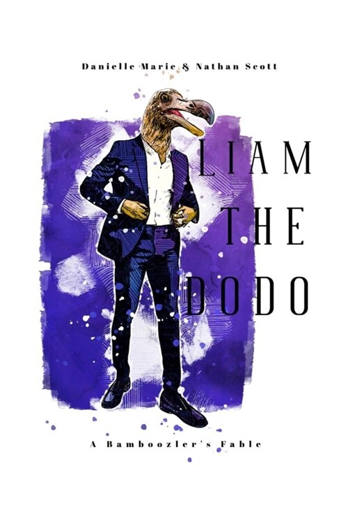 Liam the Dodo: A Bamboozlers Fable (Paperback)