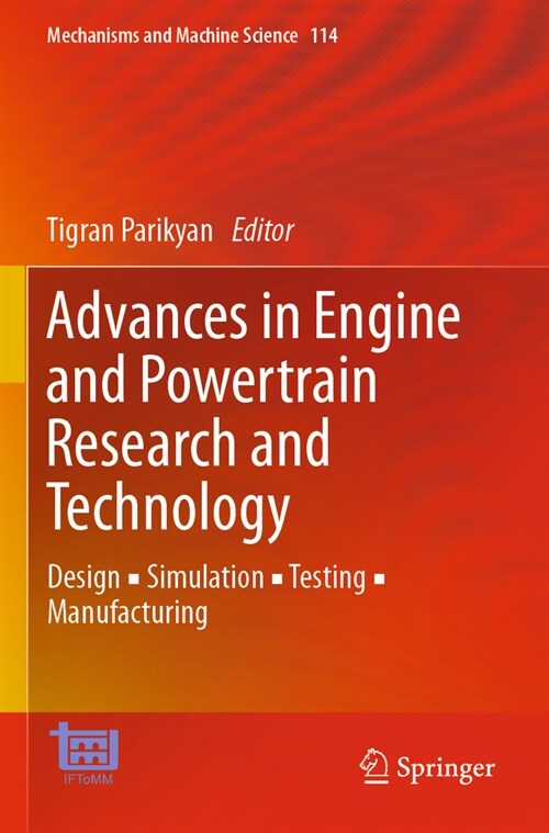 Advances in Engine and Powertrain Research and Technology: Design ▪ Simulation ▪ Testing ▪ Manufacturing (Paperback, 2022)