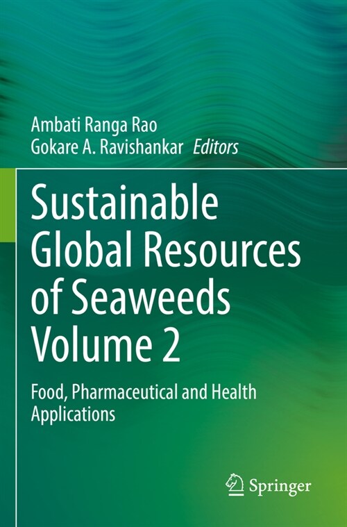 Sustainable Global Resources of Seaweeds Volume 2: Food, Pharmaceutical and Health Applications (Paperback, 2022)