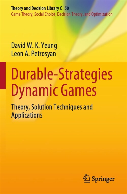 Durable-Strategies Dynamic Games: Theory, Solution Techniques and Applications (Paperback, 2022)