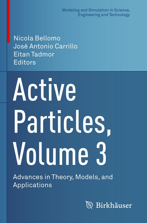 Active Particles, Volume 3: Advances in Theory, Models, and Applications (Paperback, 2022)
