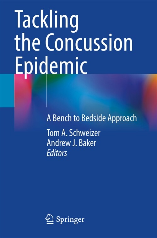 Tackling the Concussion Epidemic: A Bench to Bedside Approach (Paperback, 2022)