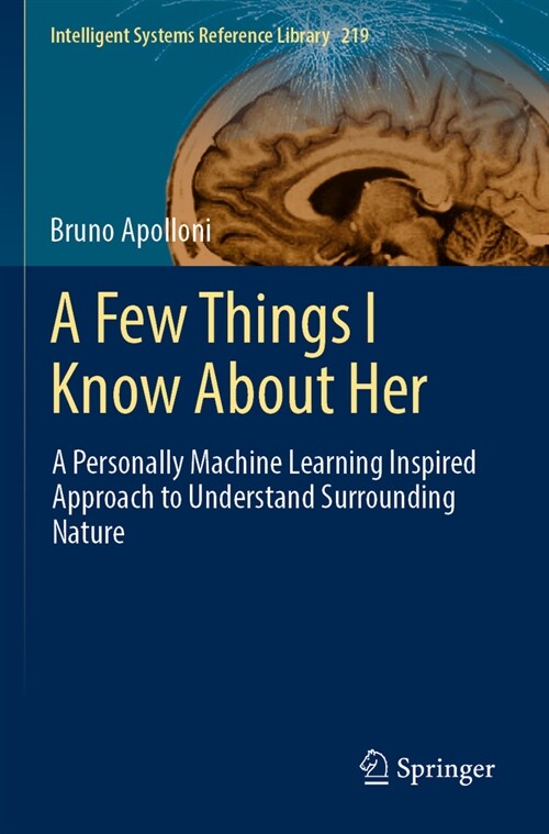 A Few Things I Know about Her: A Personally Machine Learning Inspired Approach to Understand Surrounding Nature (Paperback, 2022)