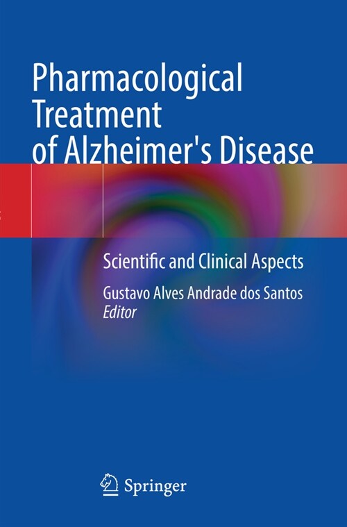 Pharmacological Treatment of Alzheimers Disease: Scientific and Clinical Aspects (Paperback, 2022)