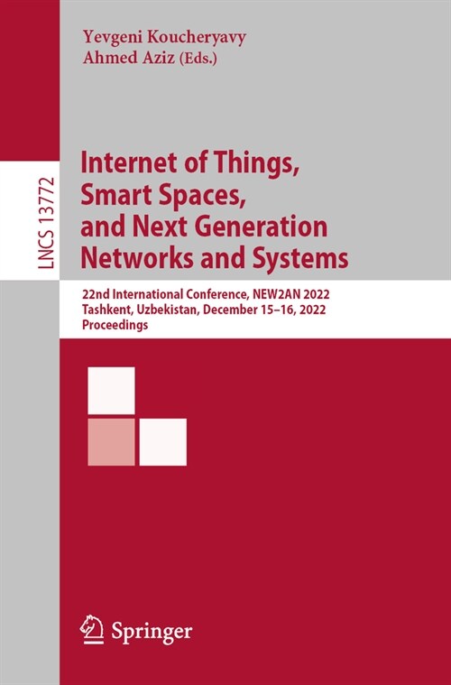Internet of Things, Smart Spaces, and Next Generation Networks and Systems: 22nd International Conference, New2an 2022, Tashkent, Uzbekistan, December (Paperback, 2023)