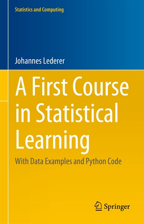 A First Course in Statistical Learning: With Data Examples and Python Code (Hardcover, 2024)