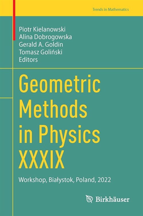 Geometric Methods in Physics XXXIX: Workshop, Bialystok, Poland, 2022 (Hardcover, 2023)