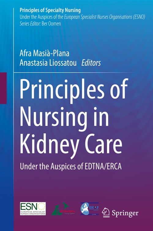Principles of Nursing in Kidney Care: Under the Auspices of Edtna/Erca and Ekpf (Hardcover, 2024)