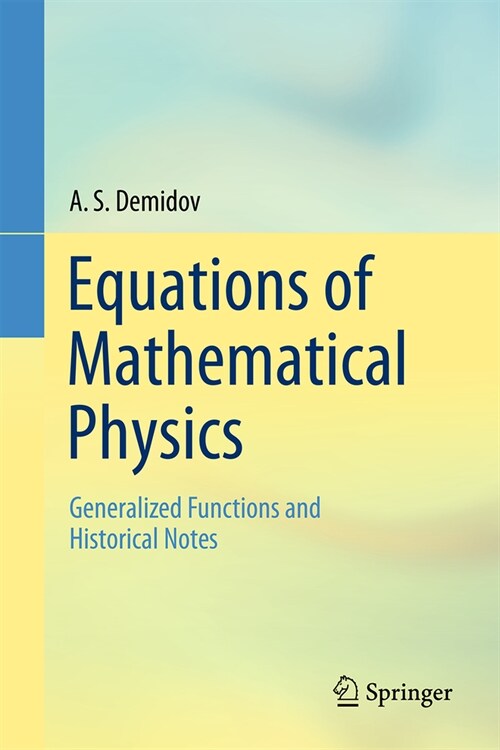 Equations of Mathematical Physics: Generalized Functions and Historical Notes (Hardcover, 2023)