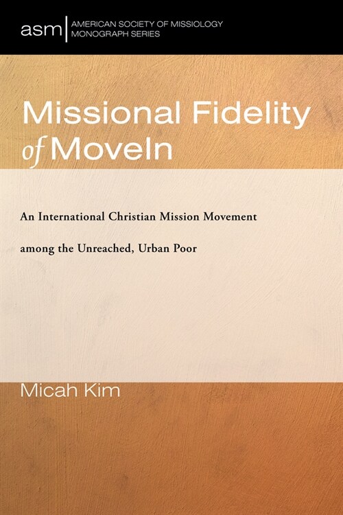 Missional Fidelity of MoveIn (Paperback)