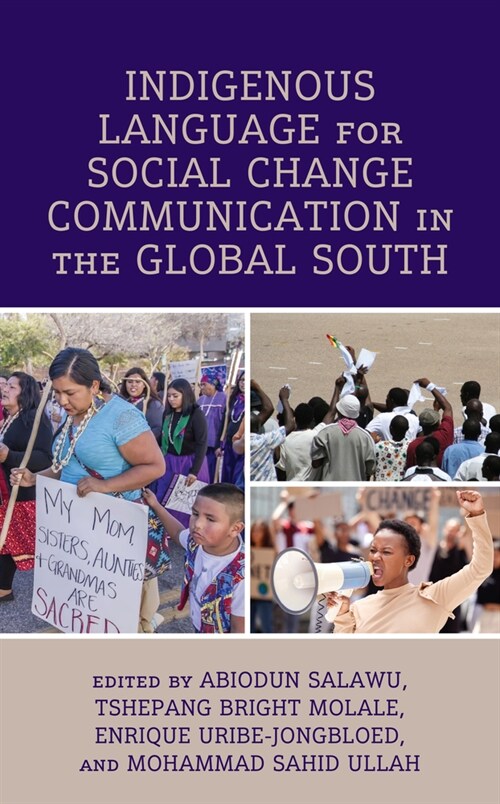 Indigenous Language for Social Change Communication in the Global South (Hardcover)