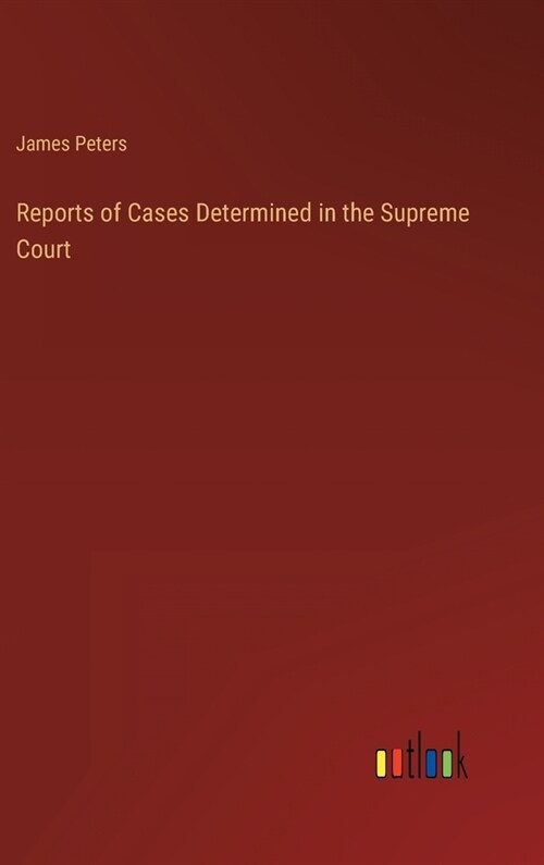 Reports of Cases Determined in the Supreme Court (Hardcover)