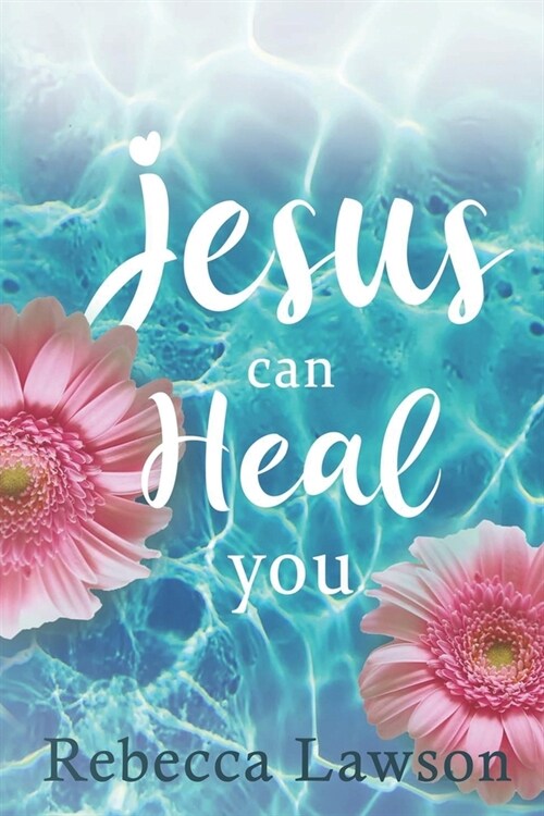 Jesus Can Heal You (Paperback)