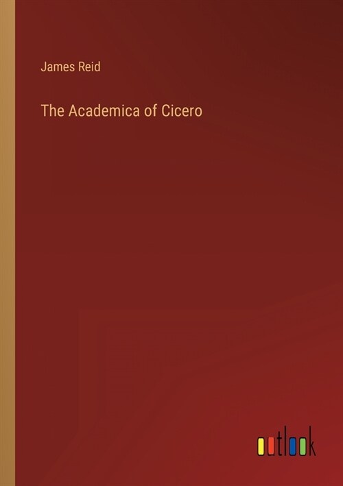 The Academica of Cicero (Paperback)