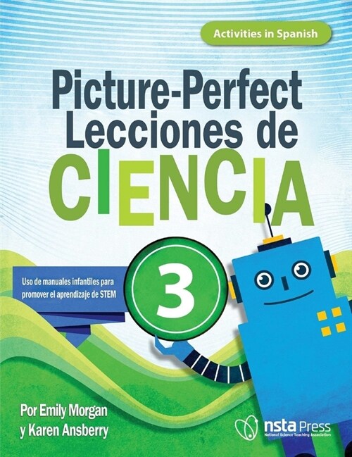 Picture-Perfect Lecciones de Ciencia: C?o Utilizar Manuales Infantiles Para Guiar La Investigaci?, 3 (Activities in Spanish) (Paperback)