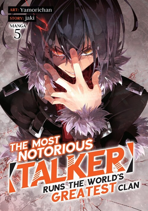 The Most Notorious Talker Runs the Worlds Greatest Clan (Manga) Vol. 5 (Paperback)