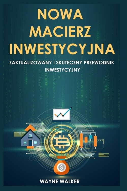 Nowa Macierz Inwestycyjna: Zaktualizowany i Skuteczny Przewodnik Inwestycyjny (Paperback)