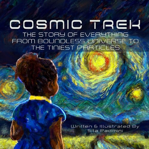 Cosmic Trek: The Story of Everything from the Boundless Universe to the Tiniest Particles (Paperback)