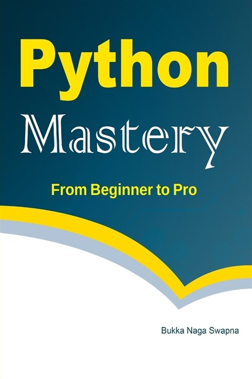 Python Mastery From Beginner to Pro (Paperback)