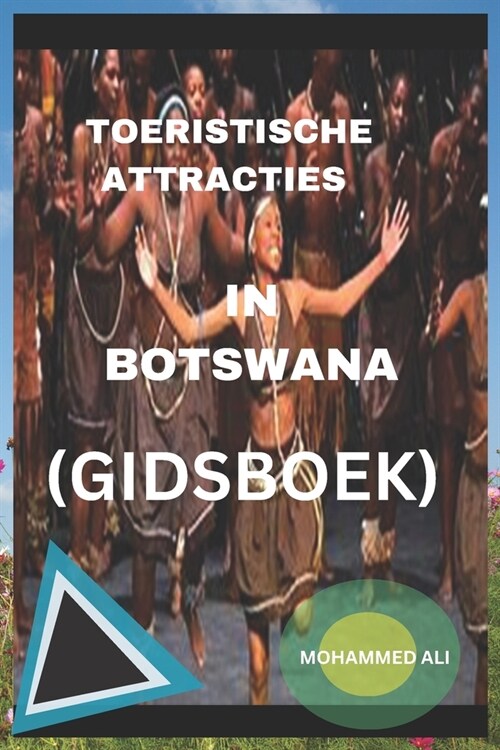 Toeristische Attracties in Botswana: Gidsboek (Paperback)