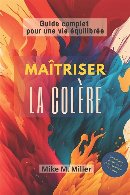 Ma?riser la col?e: Guide complet pour une vie ?uilibr? (Paperback)