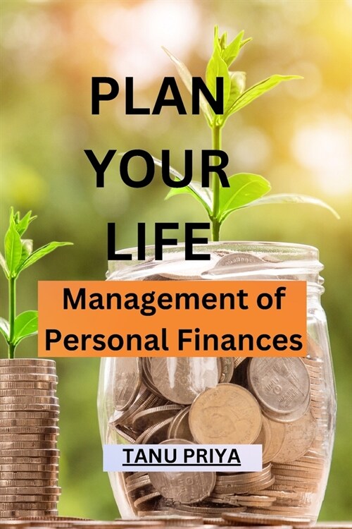 Plan Your Life: Management of personal finances (Paperback)