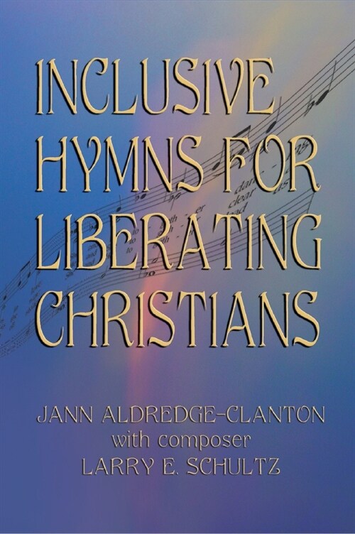 Inclusive Hymns For Liberating Christians (Hardcover)