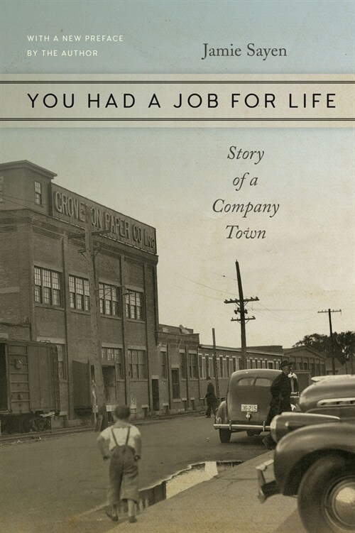 You Had a Job for Life: Story of a Company Town (Paperback)