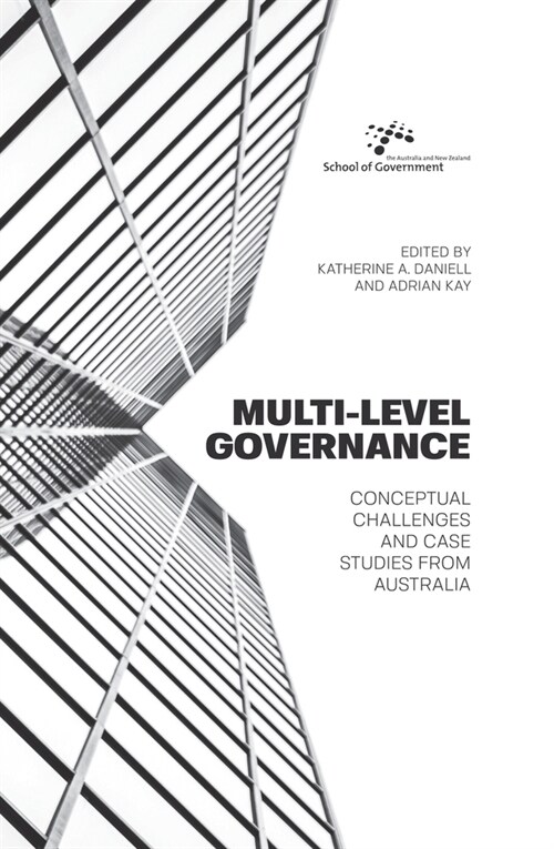 Multi-level Governance: Conceptual challenges and case studies from Australia (Paperback)