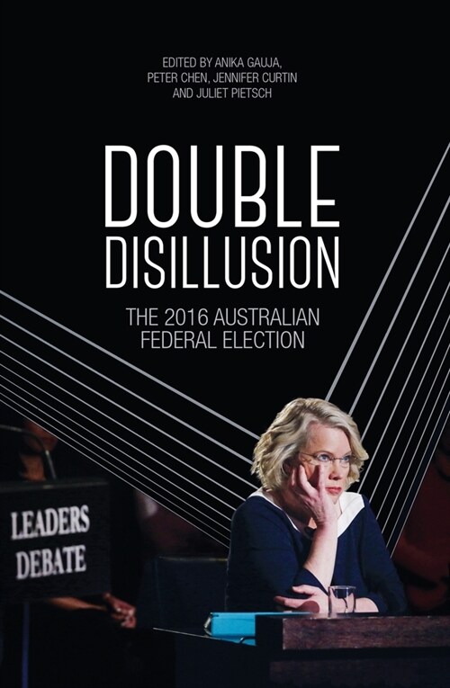 Double Disillusion: The 2016 Australian Federal Election (Paperback)