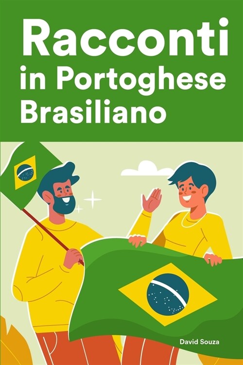 Racconti in Portoghese Brasiliano: Racconti in Portoghese Brasiliano per principianti e intermedi (Paperback)