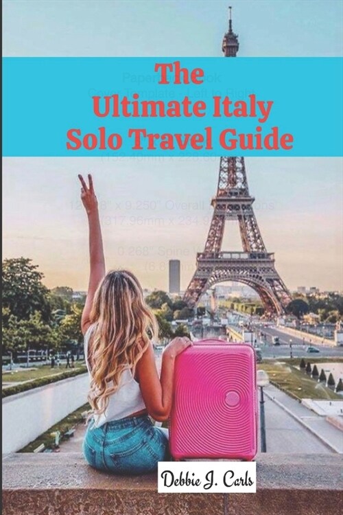 The Ultimate Italy Solo Travel Guide (Paperback)