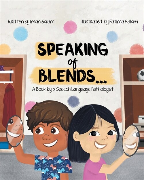 Speaking of Blends...: A Book by a Speech Language Pathologist (Paperback)