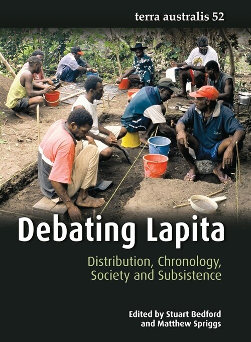 Debating Lapita: Distribution, Chronology, Society and Subsistence (Paperback)