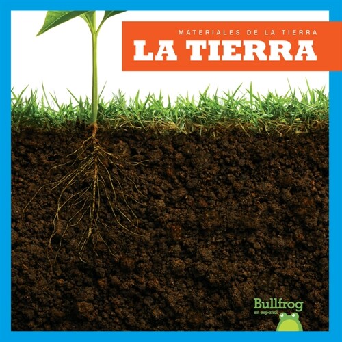 La Tierra (Soil) (Library Binding)