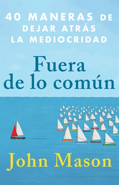 Fuera de Lo Com?: 40 Maneras de Dejar Atr? La Mediocridad (Paperback, Spanish Languag)