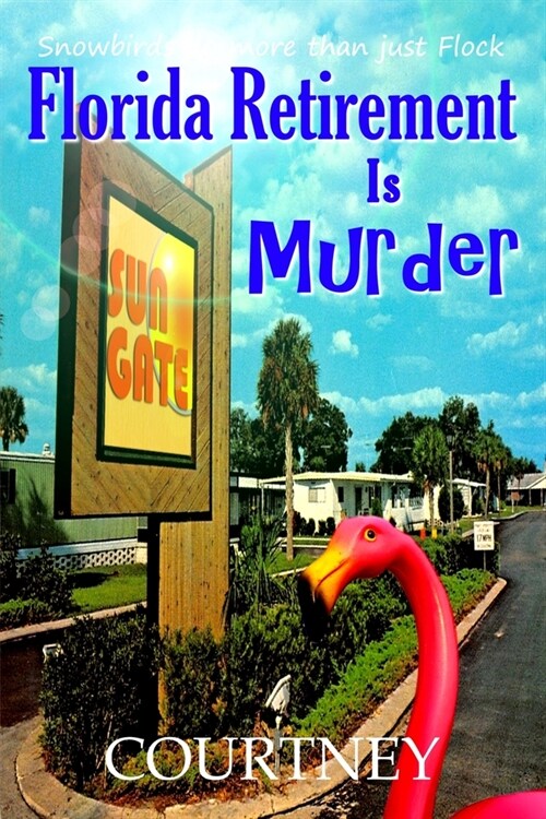 Florida Retirement Is Murder (Paperback)