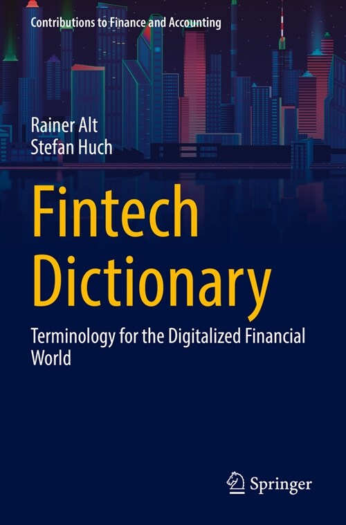 Fintech Dictionary: Terminology for the Digitalized Financial World (Paperback, 2022)