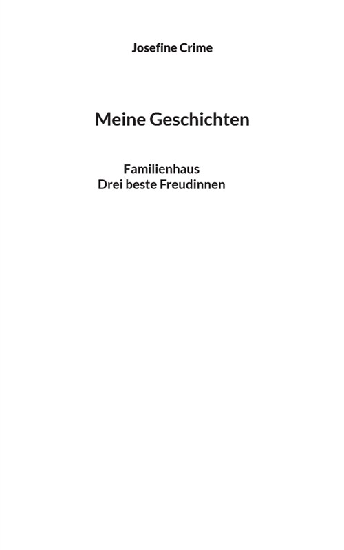 Meine Geschichten: Familienhaus, Drei beste Freudinnen (Paperback)