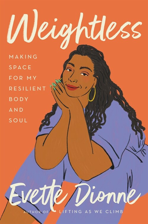 Weightless: Making Space for My Resilient Body and Soul (Paperback)