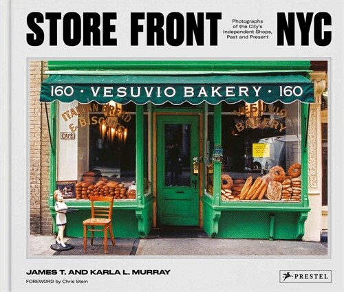 Store Front NYC: Photographs of the Citys Independent Shops, Past and Present (Hardcover)