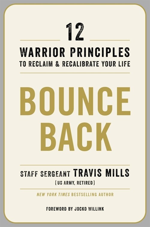 Bounce Back: 12 Warrior Principles to Reclaim and Recalibrate Your Life (Hardcover)