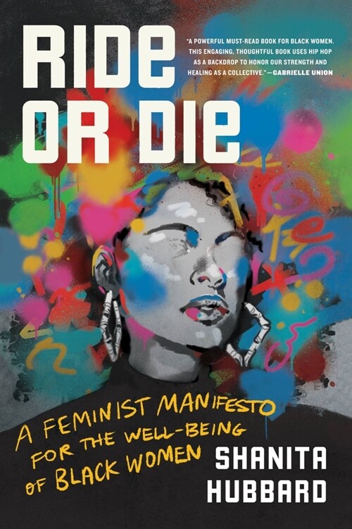 Ride or Die: A Feminist Manifesto for the Well-Being of Black Women (Paperback)