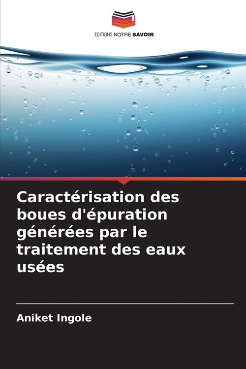 Caract?isation des boues d?uration g???s par le traitement des eaux us?s (Paperback)