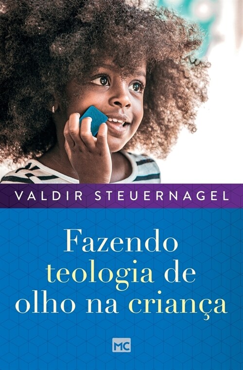 Fazendo teologia de olho na crian? (Paperback)