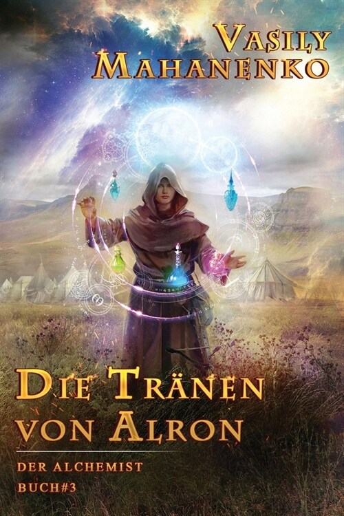 Die Tr?en von Alron (Der Alchemist Buch #3): LitRPG-Serie (Paperback)