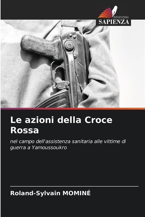 Le azioni della Croce Rossa (Paperback)